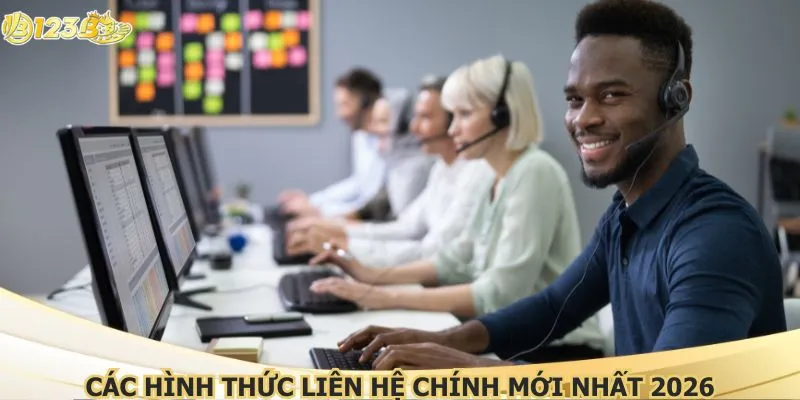 Các hình thức liên hệ chính mới nhất 2026