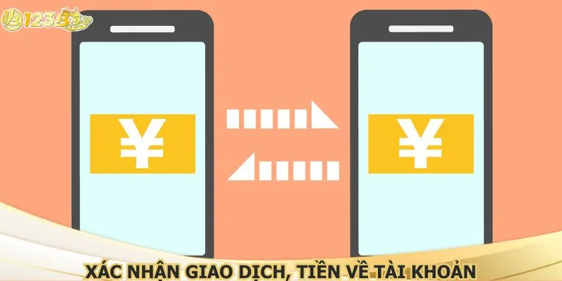 Xác nhận giao dịch, tiền về tài khoản